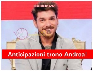 anticipazioni andrea cerioli trono