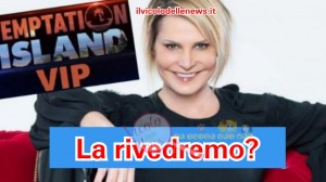 simona ventura Temptation Island vip 1