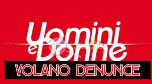 uomini e donne trono over denunce