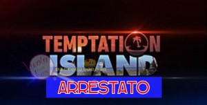 Temptation Island Alessio Bruno arrestato