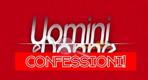 uomini e donne confessioni
