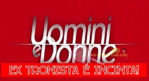 uomini e donne tronista