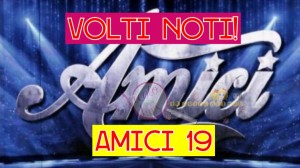 amici 19 volti noti