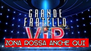 grande fratello vip zona rossa