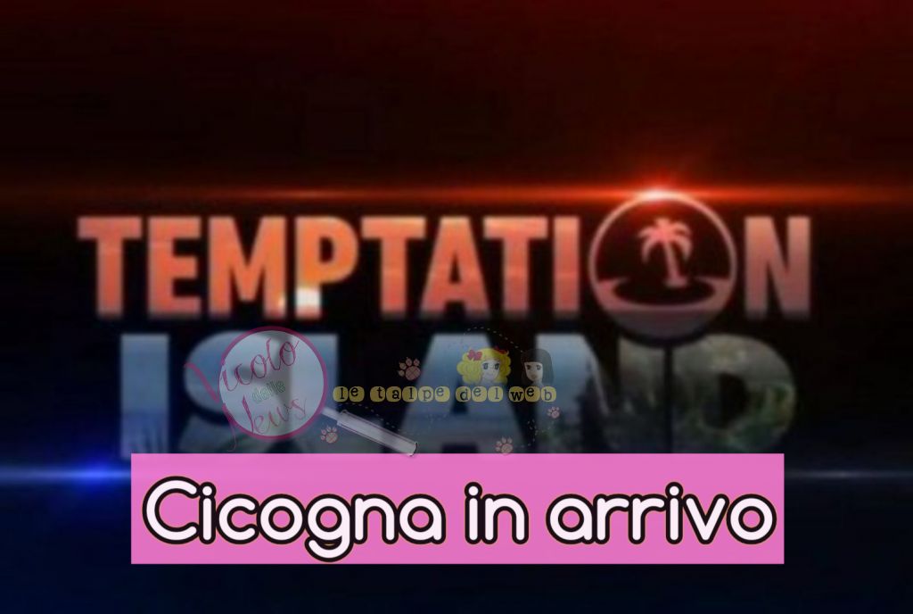 Temptation Island cicogna