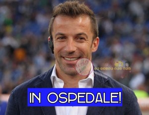 Alessandro del Piero in ospedale