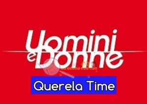 uomini e donne querela