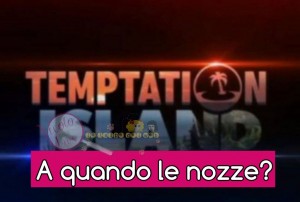 nozze Temptation Island