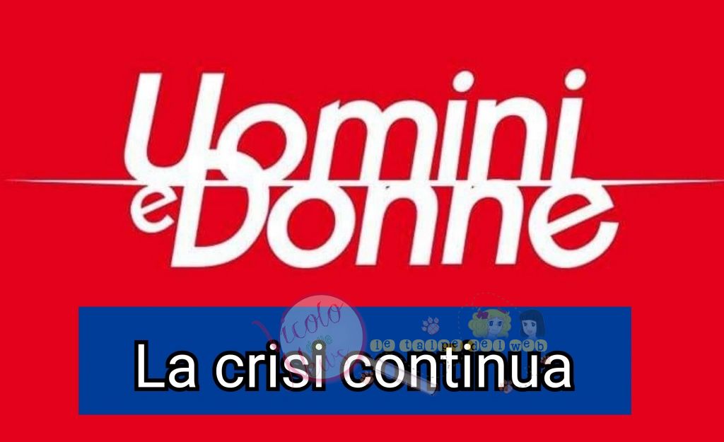 uomini e donne crisi