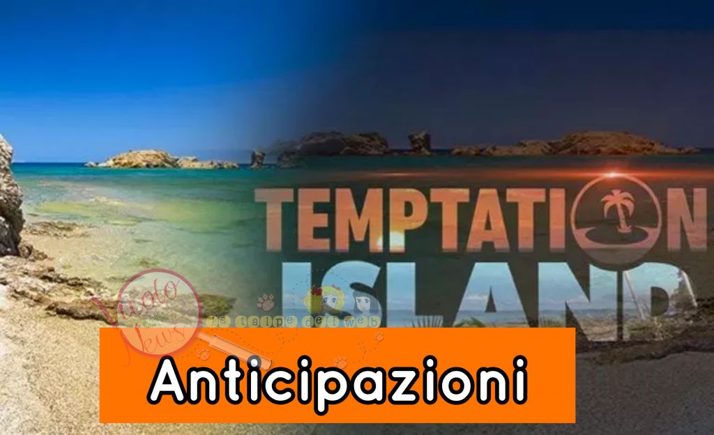 Temptation Island Anticipazioni