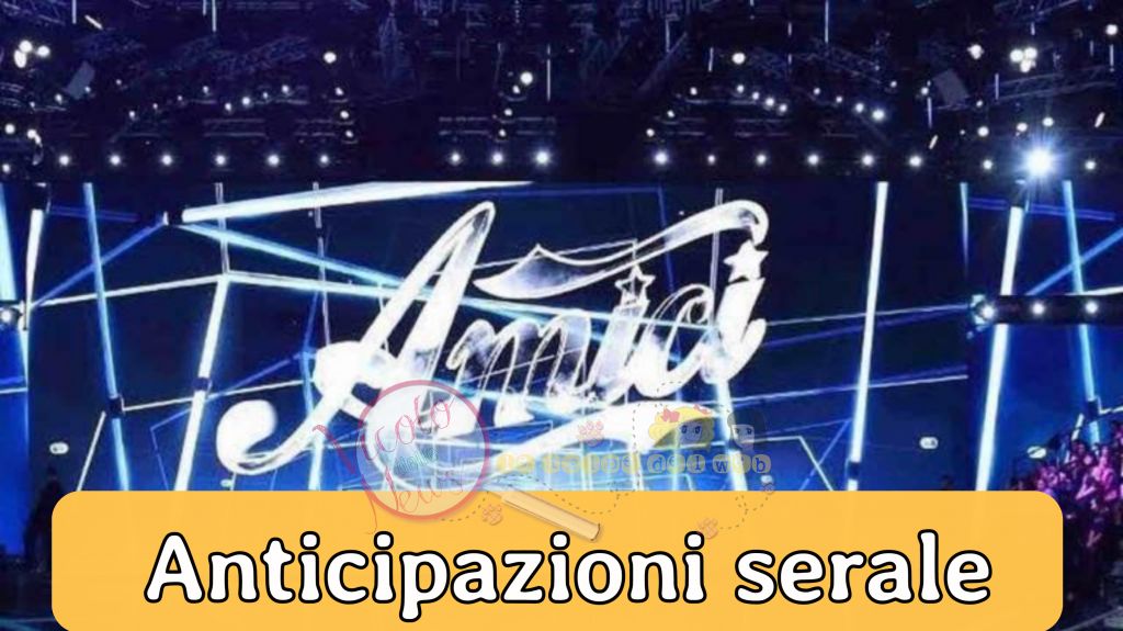 anticipazioni-Amici-serale