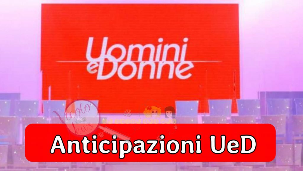 anticipazioni-uomini-e-donne