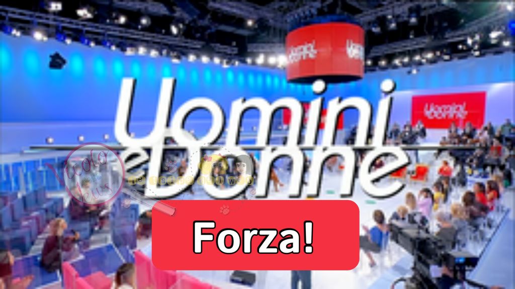 uomini-e-donne-forza